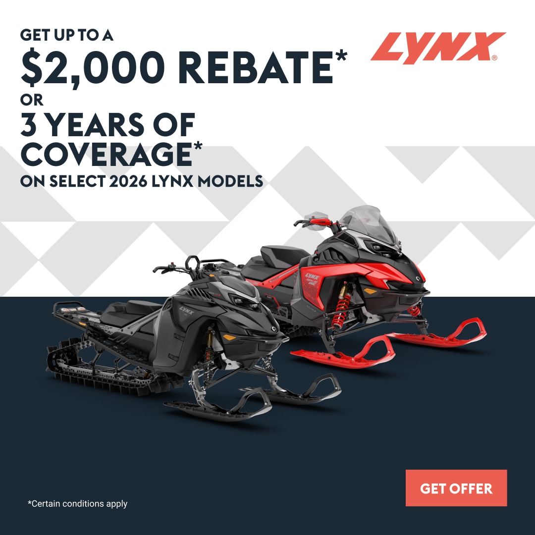 Get up to $2,000 rabte or 3 years of coverage on select 2026 Lynx Models